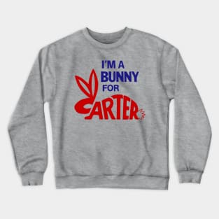 Jimmy Carter Campaign Button - I'm a Bunny for Carter Crewneck Sweatshirt